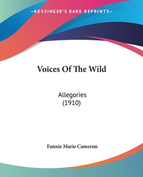 Paperback Voices Of The Wild: Allegories (1910) Book