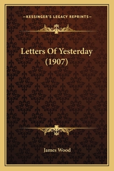 Paperback Letters Of Yesterday (1907) Book