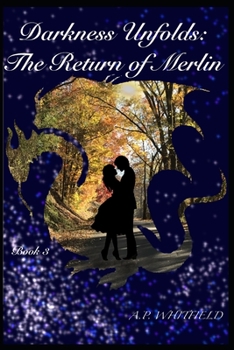Paperback Darkness Unfolds: The Return of Merlin: Book 3 Book