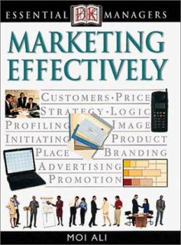 DK Essential Managers: Marketing Effectively - Book  of the DK Essential Managers