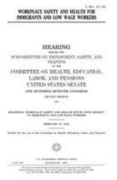 Paperback Workplace safety and health for immigrants and low wage workers Book