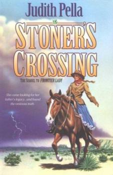 Stoner's Crossing - Book #2 of the Lone Star Legacy 