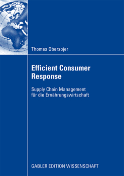Paperback Efficient Consumer Response: Supply Chain Management Für Die Ernährungswirtschaft [German] Book