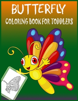 Paperback Butterfly Coloring Book for Toddlers: Fun Learning and Coloring Book For Kids, Cute Butterfly Coloring Book For Kids Book