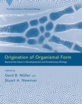 Hardcover Origination of Organismal Form: Beyond the Gene in Developmental and Evolutionary Biology Book