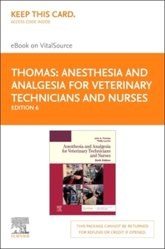 Printed Access Code Anesthesia and Analgesia for Veterinary Technicians and Nurses - Elsevier eBook on Vitalsource (Retail Access Card): Anesthesia and Analgesia for Vete Book