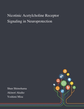 Paperback Nicotinic Acetylcholine Receptor Signaling in Neuroprotection Book