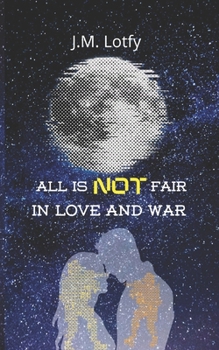 Paperback All is NOT Fair in Love and War Book