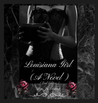 Hardcover Louisiana Girl (A Novel) (2nd Edition) Book