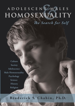 Paperback Adolescent Males and Homosexuality: The Search for Self Book