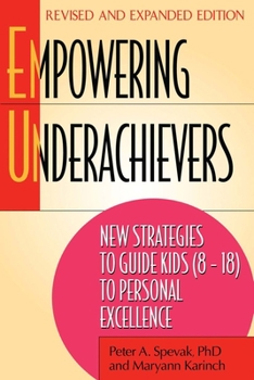 Paperback Empowering Underachievers: New Strategies to Guide Kids (8-18) to Personal Excellence Book