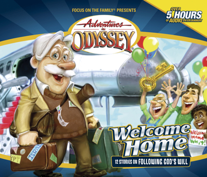 Welcome Home (Adventures in Odyssey (Audio Numbered)) - Book #28 of the Adventures in Odyssey