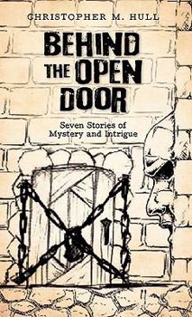 Paperback Behind the Open Door: Seven Stories of Mystery and Intrigue Book