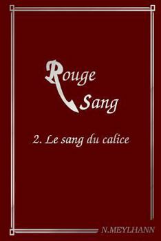 Paperback Rouge Sang: 2 le sang du calice [French] Book