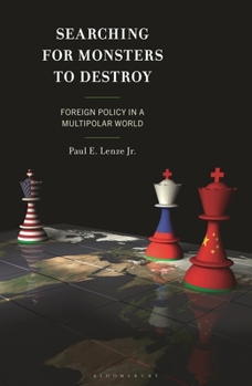 Searching for Monsters to Destroy : Foreign Policy in a Multipolar World