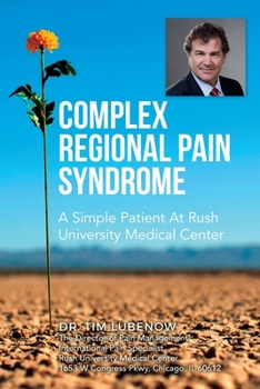 Paperback Complex Regional Pain Syndrome: A Simple Patient At Rush University Medical Center Book