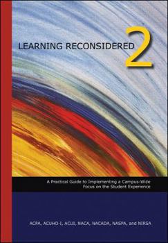 Paperback Learning Reconsidered 2: A Practical Guide to Implementing a Campus-Wide Focus on the Student Experience Book