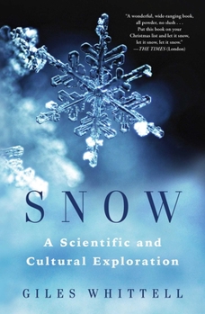 Hardcover Snow: A Scientific and Cultural Exploration Book
