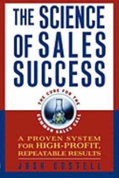 Paperback The Science of Sales Success: A Proven System for High-Profit, Repeatable Results Book