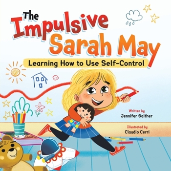 Paperback The Impulsive Sarah May: Learning How to Use Self-Control Book