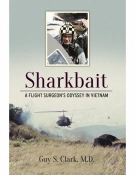 Paperback Sharkbait: A Flight Surgeon's Odyssey in Vietnam Book