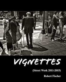 Paperback Vignettes: Street Work 2011-2015 Book