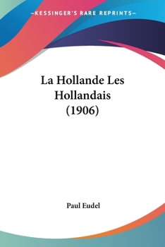 Paperback La Hollande Les Hollandais (1906) [French] Book