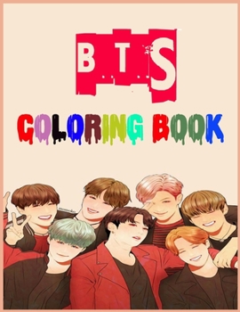 Bts Book Coloring: bts coloring bok bts fans BTS Coloring Book for Stress Relief, Relaxation and Happiness is inspired BTS, their music,