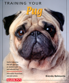 Training Your Pug - Book  of the Training Your Dog