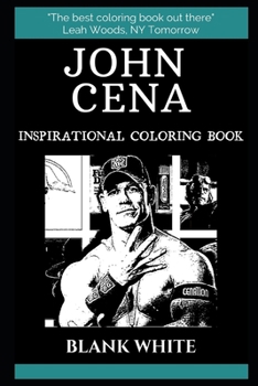 John Cena Inspirational Coloring Book (John Cena Coloring Books)