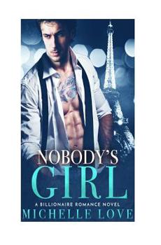 Paperback Nobody's Girl: A Billionaire Romance Novel Book