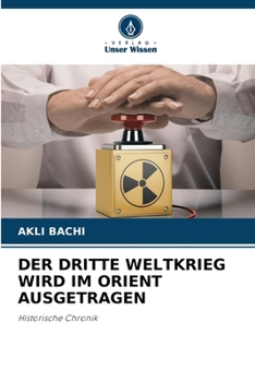 Paperback Der Dritte Weltkrieg Wird Im Orient Ausgetragen [German] Book