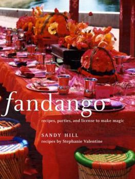 Hardcover Fandango: Recipes, Parties, and License to Make Magic Book
