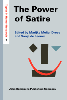 The Power of Satire - Book #2 of the Topics in Humor Research
