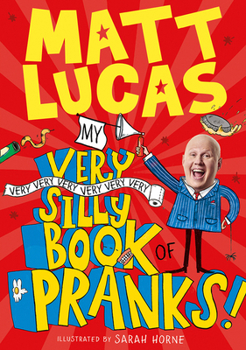 Paperback My Very Very Very Very Very Very Very Silly Book of Pranks Book
