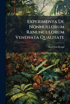 Paperback Experimenta De Nonnullorum Ranunculorum Venenata Qualitate [Romanian] Book