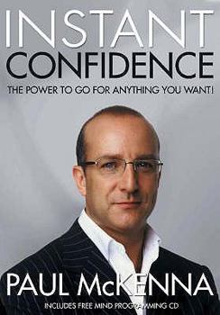 Paperback Instant Confidence!: The Power to Go for Anything You Want. Paul McKenna Book