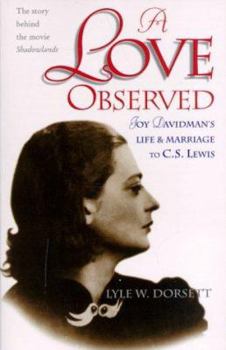 Paperback A Love Observed: Joy Davidman's Life & Marriage to C.S. Lewis Book