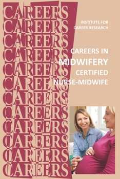 Paperback Careers in Midwifery: Certified Nurse-Midwife Book
