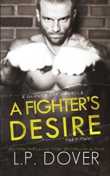 A Fighter's Desire, Part Two - Book  of the Gloves Off