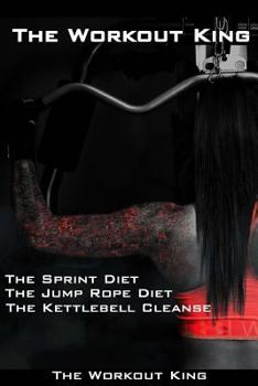 Paperback The Workout King: The Best Weight Loss Books On The Market Book