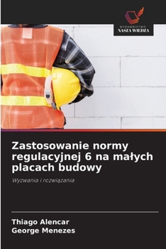 Paperback Zastosowanie normy regulacyjnej 6 na malych placach budowy [Polish] Book