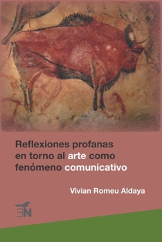 Paperback Reflexiones profanas en torno al arte como fenómeno comunicativo [Spanish] Book