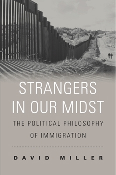 Paperback Strangers in Our Midst: The Political Philosophy of Immigration Book