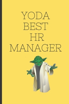 Paperback YODA Best HR Manager - HR Funny Quote Notebook/Journal: 6x9 Blank Lined Journal - HR Notebook/Journal Book