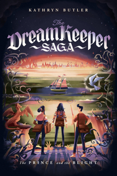 The Prince and the Blight - Book #2 of the Dream Keeper Saga