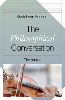 Paperback The Philosophical Conversation: The Basics Book