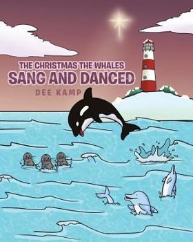 Paperback The Christmas the Whales Sang and Danced Book