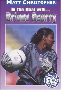 Paperback In the Goal with ... Briana Scurry Book