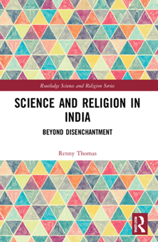 Paperback Science and Religion in India: Beyond Disenchantment Book